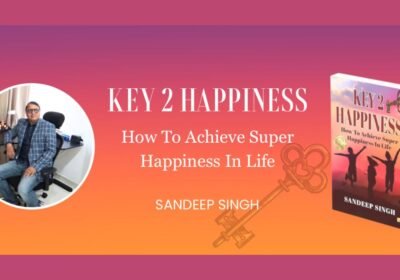 Sandeep Singh’s Bestselling Book: A Guide to True Happiness